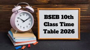 Bihar Board 10th Exam Date 2026 PDF: Download Full Time Table and Exam Schedule