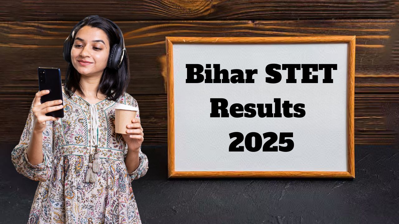 Bihar STET Result 2025 Release Date: Check Latest Updates, Scorecard Details, and Steps to Download
